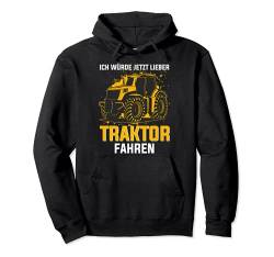 Ich würde jetzt lieber Traktor fahren Trecker Biobauer Pullover Hoodie von Traktor Bauer Evolution Landwirt Gülle Mann Jungs