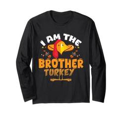 Ich bin der Bruder Turkey, der zum Erntedankfest der Familie passt Langarmshirt von Turkey Matching Family Thanksgiving Tee