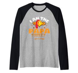 Ich bin der Papa Truthahn, das zum Erntedankfest für die ganze Familie passt Raglan von Turkey Matching Family Thanksgiving Tee