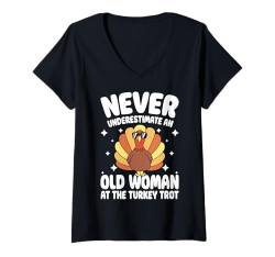 Damen Never Underestimate An Old Woman Turkey Trot T-Shirt mit V-Ausschnitt von Turkey Trot Running Thanksgiving Design Idea