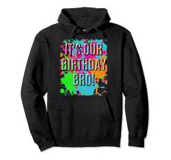 Twins Twin It's Our Birthday Bro Paint Splash Shirt Geburtstag Pullover Hoodie von Twins Friends Birthday Brother Sister Apparel