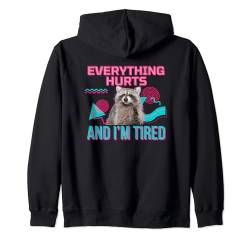 Everything Hurts And I'm Tired Funny Raccoon Meme Gym Cover Kapuzenjacke von UnhingedHellions