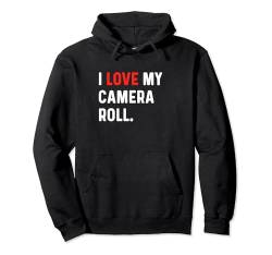 I Love My Camera Roll - Herz lustige Fotografen Fotografie Pullover Hoodie von Valentine Anniversary Apparel for Men Women by RJ