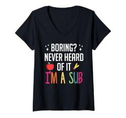 Damen Boring? Never Heard Of It Vertretungslehrer Schule T-Shirt mit V-Ausschnitt von Vertretungslehrer Idee Schule Design