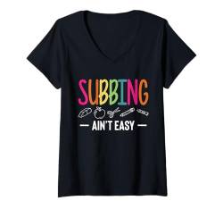 Damen Subbing Aint Easy Vertretungslehrer Schule T-Shirt mit V-Ausschnitt von Vertretungslehrer Idee Schule Design