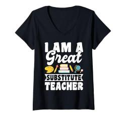 Damen I Am A Great Substitute SUB Teacher T-Shirt mit V-Ausschnitt von Vertretungslehrer Schule Design Idee