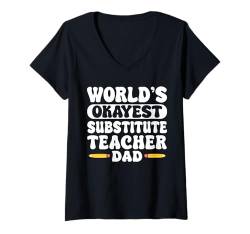 Damen Worlds Okayest Substitute SUB Teacher Dad Vatertag T-Shirt mit V-Ausschnitt von Vertretungslehrer Schule Design Idee