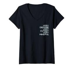 Damen Sehr dezent, sehr niedlich, sehr achtsam T-Shirt mit V-Ausschnitt von Very Demure Very Cutesy Very Mindful Funny Sayings