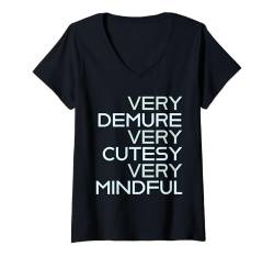 Damen Very Demure Very Cutesy Very Mindful Funny Sprüche Statement T-Shirt mit V-Ausschnitt von Very Demure Very Cutesy Very Mindful Funny Sayings