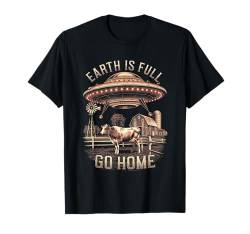 Funny Cow Earth ist voll Go Home UFO UAP Entführung Alien T-Shirt von Vintage Alien Believer Men Women Boys Girls Tees