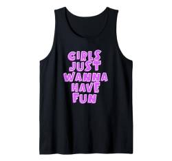 Mädchen wollen einfach Spaß haben Tank Top von Vintage Girls Just Wanna Have Fun designs