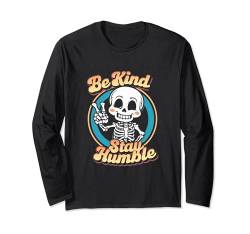 Be Kind Stay Humble Retro Skelett Langarmshirt von Vintage Kawaii Skull Boys Girls Men Women Tees