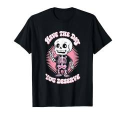 Kinder Retro Skelett Have The Day You Deserve T-Shirt von Vintage Kawaii Skull Boys Girls Men Women Tees