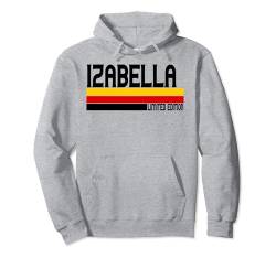 IZABELLA Name Personalisierte süße Idee Vintage Frauen IZABELLA Pullover Hoodie von Vintage Personalized Apparel for Women.