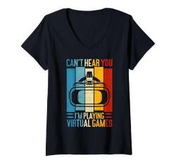 Damen Ich kann dich nicht hören Ich spiele virtuelle Spiele Retro VR Gamer T-Shirt mit V-Ausschnitt von Virtual Reality Gaming VR Gaming Kids Boys Tee