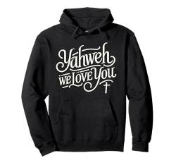 Höhe, verehre Jahwe, wir lieben dich Pullover Hoodie von Visit the aesthetic god apparel Store