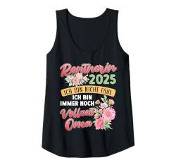 Damen RENTE 2025 ENDLICH VOLLZEIT OMA BIN NICHT FAUL Ruhestand Tank Top von Vollzeit Oma Geschenke für Großmutter Shirt Omi