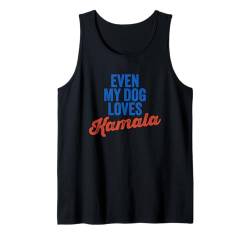 Sogar mein Hund Handschuhe Kamala für die Präsidentschaftswahl Harris Walz 2024 Tank Top von Vote Harris Walz for President 2024 Election Rally