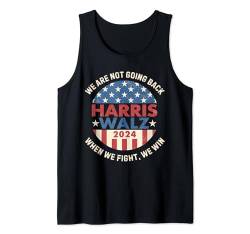 Kamala Harris Tim Walz Wir kämpfen, wir gewinnen, wir gehen nicht zurück Tank Top von Vote Shirts Election Apparel Co.