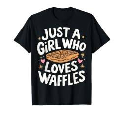 Waffeln Nur ein Mädchen, das Waffeln liebt T-Shirt von Waffle Waffles Breakfast Food Sweets