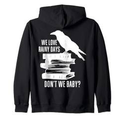 Rainy Day Smut Shirts,Women We Love Rainy Days Don't We Baby Kapuzenjacke von We Love a Rainy Day Dont We Baby Smutt Books Shirt