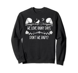 Rainy Day Smut Shirts,Women We Love Rainy Days Don't We Baby Sweatshirt von We Love a Rainy Day Dont We Baby Smutt Books Shirt