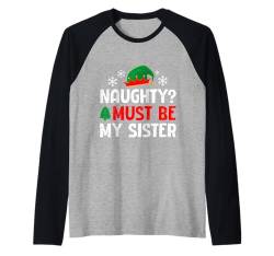 Weihnachten Kostüm NAUGHTY? MUST BE MY SISTER Geschwister Raglan von Weihnachts Geschenke Kinder Weihnachten Kostüm