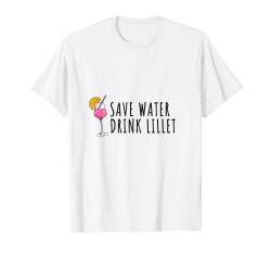 Save Water Drink Lillet | Sommer Alkohol Lillet T-Shirt von Wein & Lillet Gönner