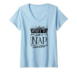 Damen Ich möchte schon morgen ein Nickerchen machen T-Shirt mit V-Ausschnitt von Wholesome Napping Essentials For Nap Time