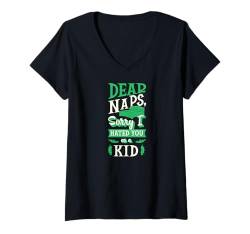 Damen Liebe Nickerchen, tut mir leid, dass ich dich als Kind gehasst habe T-Shirt mit V-Ausschnitt von Wholesome Napping Essentials For Nap Time