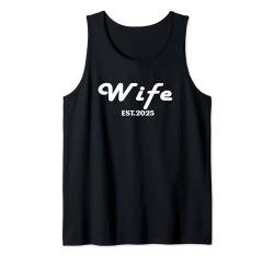 Ehefrau Est 2025 Ehefrau Hochzeit Matching oder Junggesellinnenabschied Tank Top von Wife Est 2025 Wife Wedding Matching