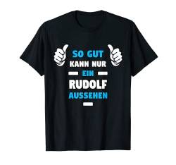 Herren RUDOLF TShirt Vorname Name Spruch Lustig Fun T-Shirt von Witzige Vornamen Designs & Namen Motive