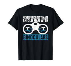 Never Underestimate An Old Man With Binocular Whale Watching T-Shirt von Witzige Wale Geschenke Wal Outfit Walbeobachtung