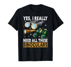 Yes I Really Need All These Binoculars Funny Whale Watching T-Shirt von Witzige Wale Geschenke Wal Outfit Walbeobachtung