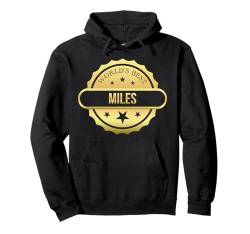 World's Best Miles, lustiger personalisierter Name Award Pullover Hoodie von Worlds Best: Personalized Men & Women Name Designs