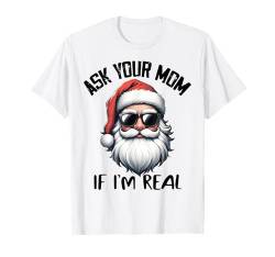 Frag deine Mutter, ob ich der echte Weihnachtsmann bin. Lustige Jungen, Mädchen, Kinder T-Shirt von Wrapped with Christmas Lights Merry Christmas