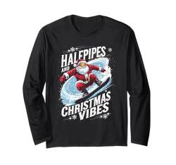 Halfpipes and Christmas Vibes Santa Snowboarder Snowboarder Snowboarder Langarmshirt von Xmas Winter Sport Lover Boys Girls Men Women Tees