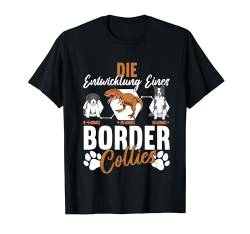 Die Entwicklung Eines Border Collies T-Shirt von Zubehör Geschenk Neuer Hund Besitzer Mann Frau
