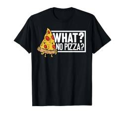 What No Pizza Funny Pizza Making T-Shirt von Zubehör Pizzabäcker Geschenke Pizza Backen