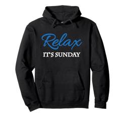 Relax, it's sunday Pullover Hoodie von funny sunday statement tee