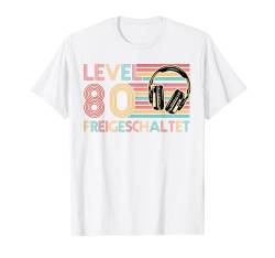 Level 80 Freigeschaltet 80. Geburtstag T-Shirt von geburtstag & achtzig Jahre Geschenke