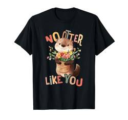 Baby Otter mit Blumen No Otters like you Mädchen Tochter T-Shirt von süßer farbenfrohe Otter Liebhaber Outfits