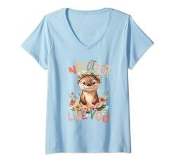 Damen Baby Otter mit Blumen No Otters like you Mädchen Tochter T-Shirt mit V-Ausschnitt von süßer farbenfrohe Otter Liebhaber Outfits